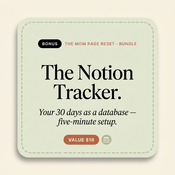 Mom Rage Reset bonus card - The Notion Tracker, value $18