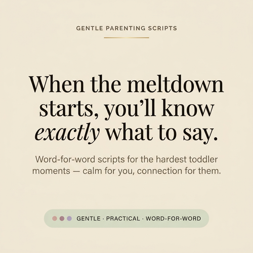 Gentle Parenting Scripts - promise: when the meltdown starts, you'll know exactly what to say