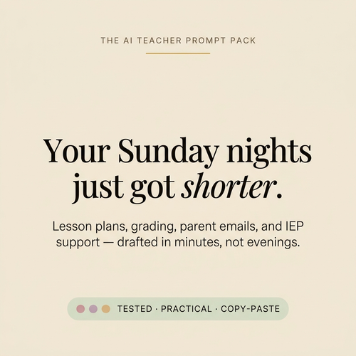 AI Teacher Prompt Pack - promise: your Sunday nights just got shorter