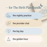 Birth Plan Bundle - use cases: nightly practice, provider chat, the big day, golden hour