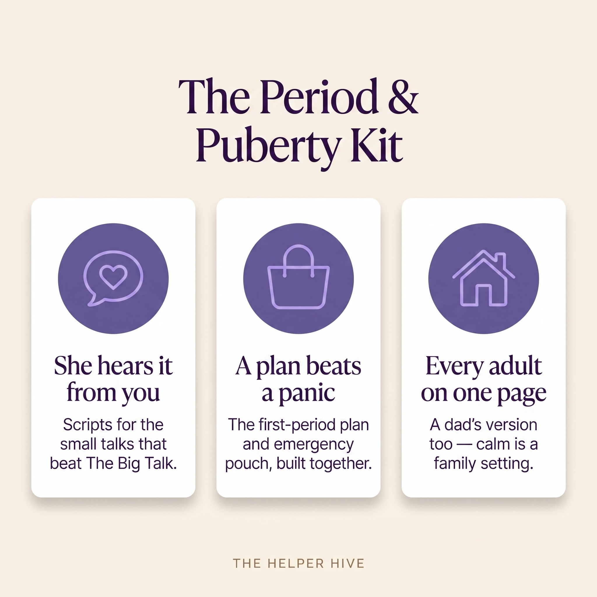 Period and Puberty Kit - benefits: she hears it from you, a plan beats a panic, every adult on one page